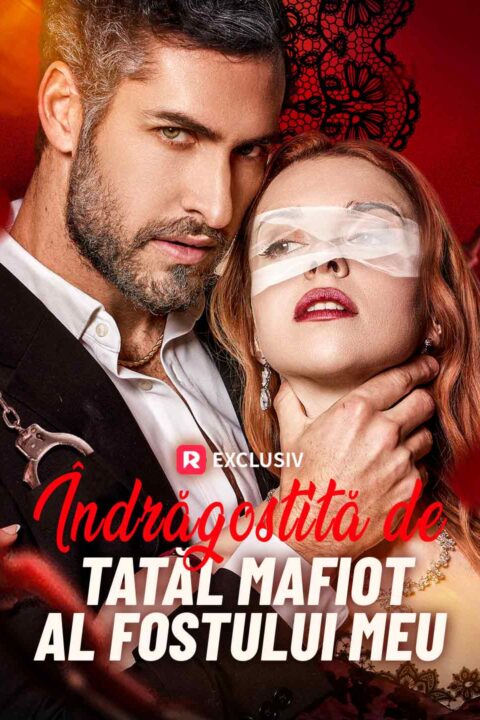 Îndrăgostită de Tatăl Mafiot al fostului meu