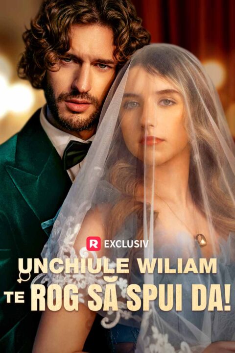 Unchiule Wiliam, te rog să spui da!