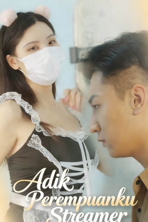 Adik Perempuanku Streamer
