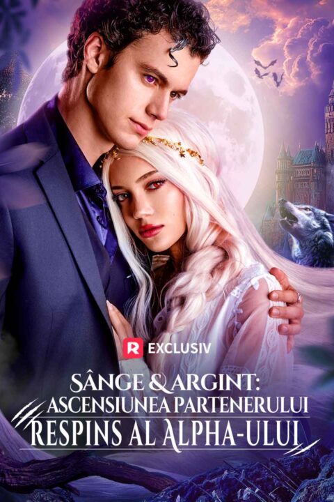 Sânge & argint: întoarcerea celei respinse de Alpha